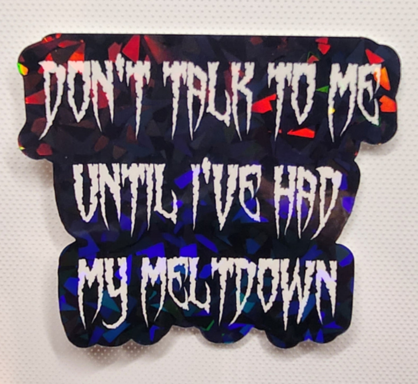 My meltdown sticker - Sparkle Starbase
