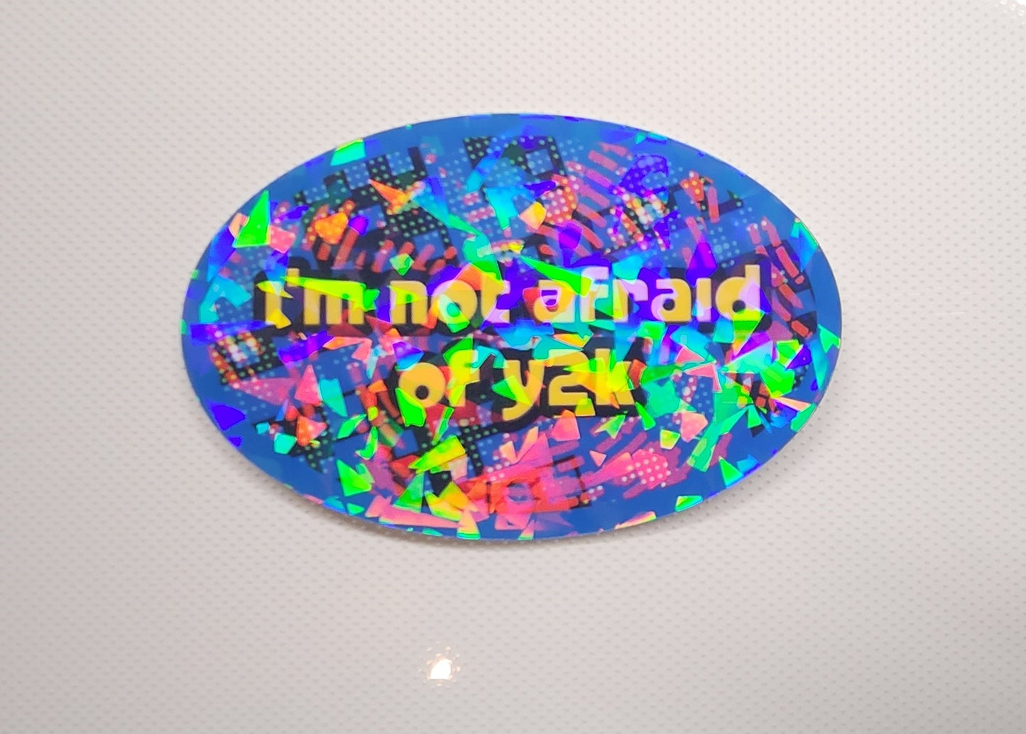 I'm not afraid of y2k sticker - Sparkle Starbase